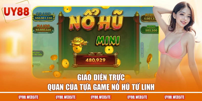 Nổ Hũ Tứ Linh - Chi Tiết 5 Biểu Tượng Cốt Lõi Trong Game 2 Giao diện trực quan của tựa game nổ hũ Tứ Linh