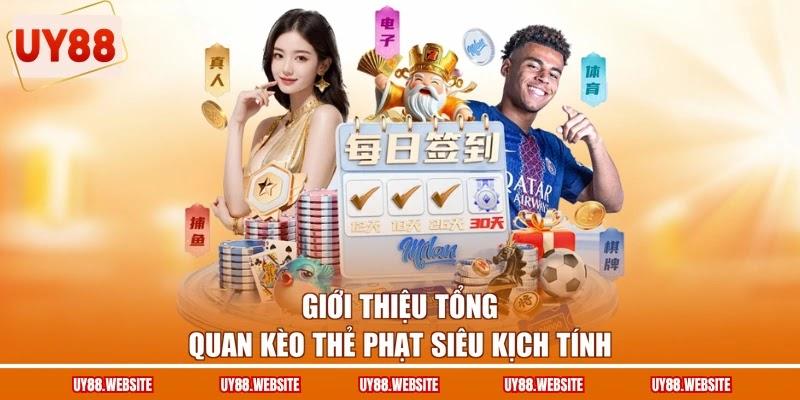 Giới thiệu tổng quan kèo thẻ phạt siêu kịch tính Giới thiệu tổng quan kèo thẻ phạt siêu kịch tính